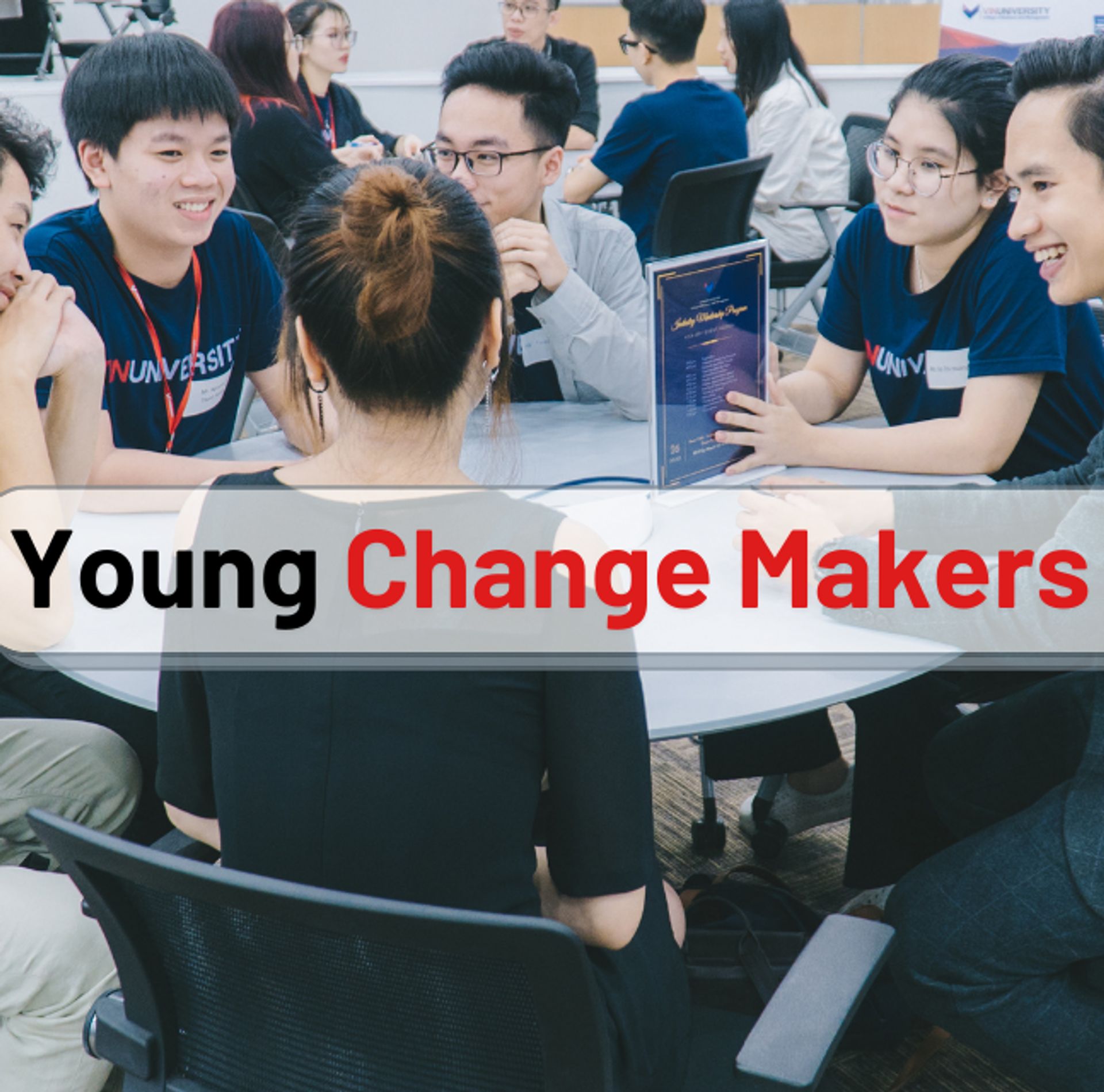 Young Change Makers project (sponsored by VinUniversity): YCM (Young